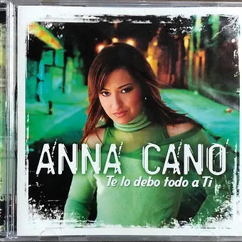 Te lo debo todo a ti | Anna Cano