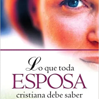 Lo que toda esposa cristiana debe saber