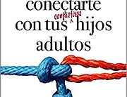 Como conectarse con tus hijos adultos