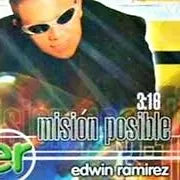 Mision posible | Edwin Ramirez