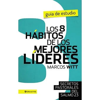 8 habitos de los mejores lideres,Los - Guia de estudio