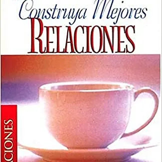 Construya mejores relaciones