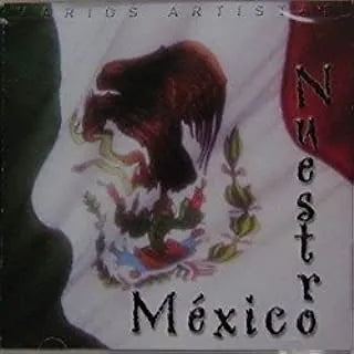 Nuestro Mexico | Varios Cantantes