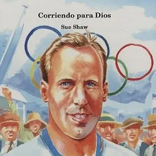 Eric Liddell: Corriendo para Dios