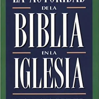 Autoridad de la Biblia en la iglesia