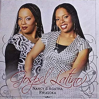 Gospel latino | Nancy & Agatha Rwasoka