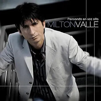 Pensando en voz alta | Milton Valle