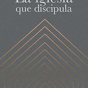 Iglesia que discipula