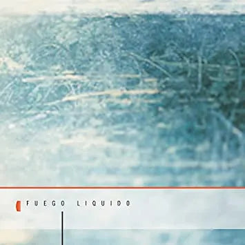 Fuego liquido | Fuego Liquido