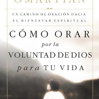 Como orar por la voluntad de Dios para tu vida