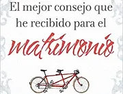 Mejor consejo que he recibido para el matrimonio