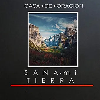Sana mi tierra | Casa de Oracion