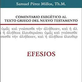 Comentario exegetico al texto griego del Nuevo Testamento: Efesios