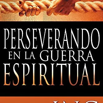 Perseverando en la guerra espiritual