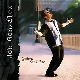 Quiero ser libre | Job Gonzalez