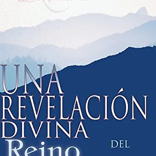 Una revelacion divina del reino espiritual