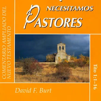 Por Que Necesitamos Pastores, Tito 1:1-16