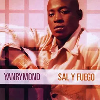 Sal y fuego - Yanrymond