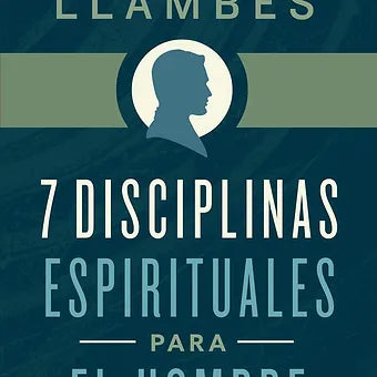 7 Disciplinas espirituales para el hombre