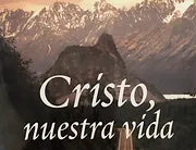 Cristo nuestra vida