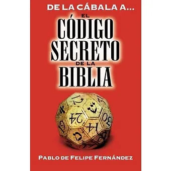 De la cabala a... El codigo secreto de la Biblia