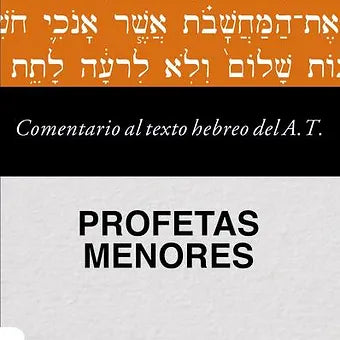 Comentario al texto hebreo del Antiguo Testamento - Profetas Menores