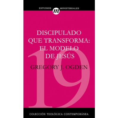 Discipulado que transforma: El modelo de Jesus