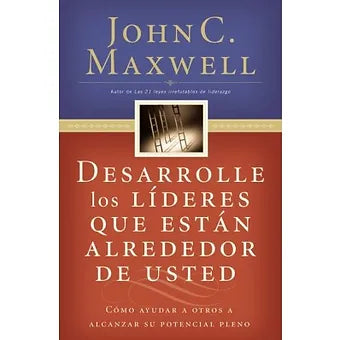 Desarrolle los lideres que estan alrededor de usted