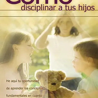 Como disciplinar a tus hijos