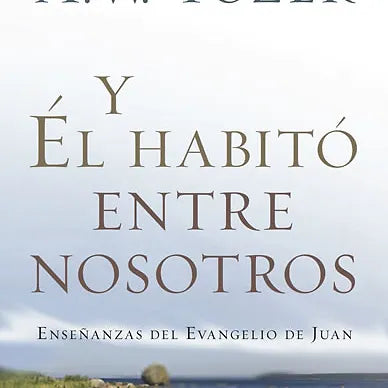 Y El habito entre nosotros