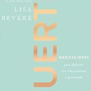 Fuerte: Meditaciones para disfrutar una vida poderosa