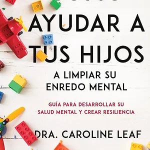 Como ayudar a tus hijos a limpiar su enredo mental