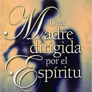 Una madre guiada por el Espiritu