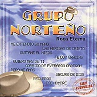 Roca Eterna | Grupo Norteño