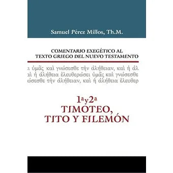 Comentario exegetico 1 y 2 Timoteo,Tito y Filemon