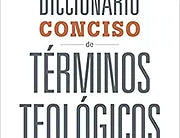 Diccionario Conciso de Terminos Teologicos
