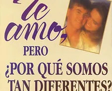 Te amo, pero, por que somos tan diferentes?