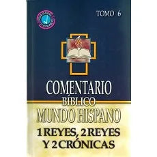 Comentario Biblico Mundo Hispano Tomo 6 1 y 2 Reyes y 2 Cronicas