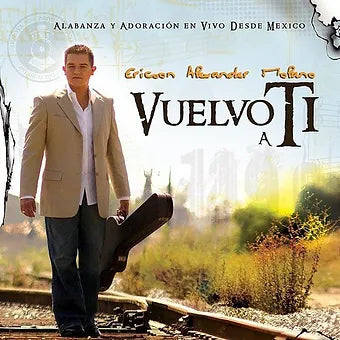 Vuelvo a ti | Ericson Alexander Molano