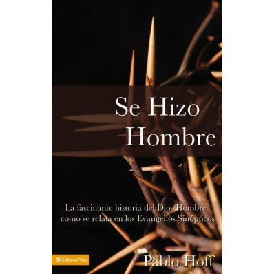 Se hizo hombre
