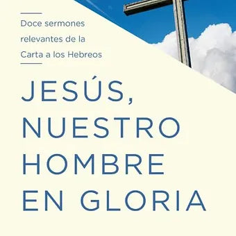 Jesus  Nuestro hombre en gloria