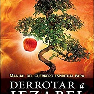 Manual del guerrero espiritual para derrotar a Jezabel