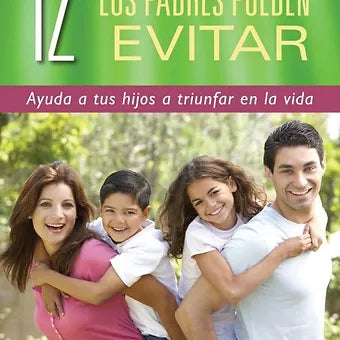 12 Errores graves que los padres pueden evitar