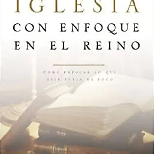 Iglesia con enfoque en el Reino