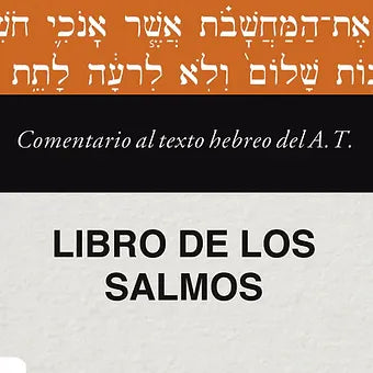 Comentario al texto hebreo del A.T. - Libro de los Salmos