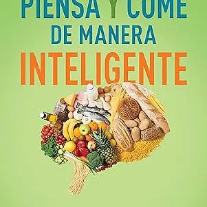 Piensa y come de manera inteligente