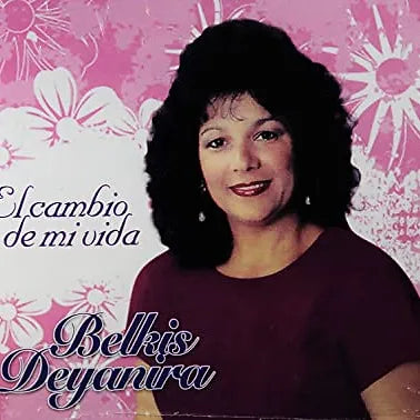 El cambio de mi vida | Belkis Deyanira