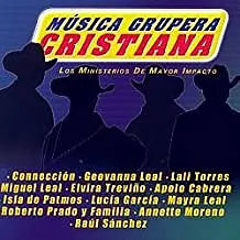 Musica Grupera Cristiana | Varios Cantantes