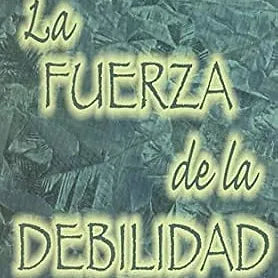Fuerza de la debilidad - 2a Corintios