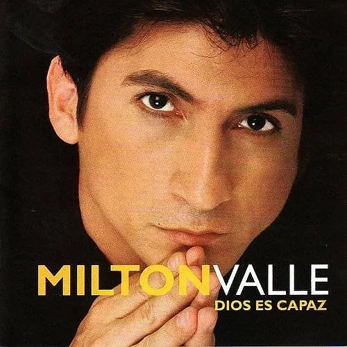 Dios es capaz | Milton Valle